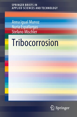 ﻿Tribocorrosion (SpringerBriefs in Applied Sciences and Technology)