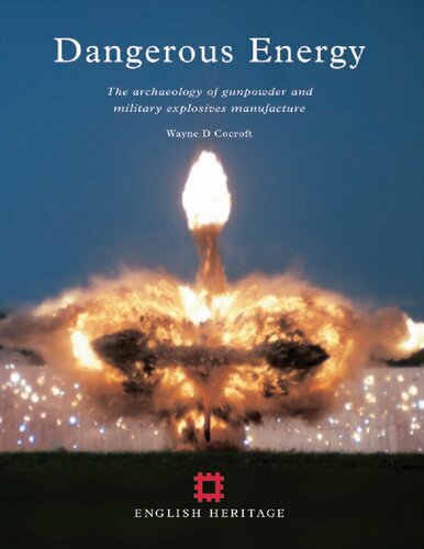 ﻿انرژی خطرناک: باستان شناسی تولید باروت و مواد منفجره نظامی