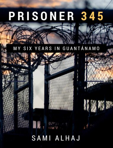 ﻿زندانی 345: شش سال من در گوانتانامو