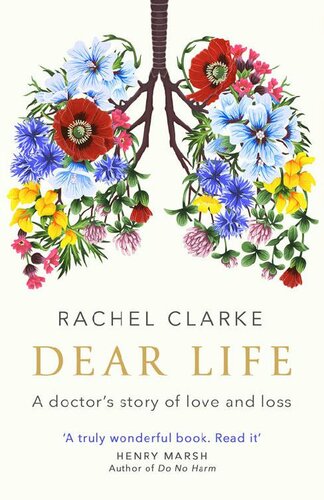 ﻿Dear Life: A Doctor’s Story of Love and Loss
