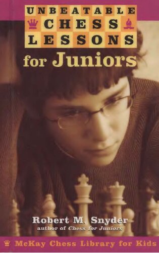 ﻿درس های بی نظیر شطرنج برای نوجوانان [کتابخانه شطرنج مک کی برای کودکان]