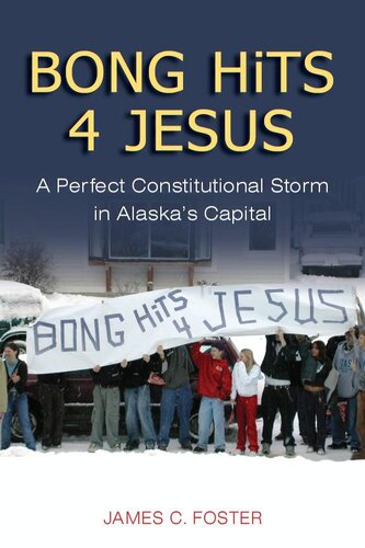 ﻿BONG HES 4 JESUS: A Perfect Constitutional Storm در پایتخت آلاسکا