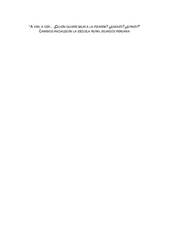 ﻿تغییرات اولیه در مدرسه روستایی دو زبانه پرو. «بیا ببینیم، ببینیم... چه کسی می خواهد روی تخته سیاه برود بیرون؟ جومستی؟ جوپستی؟