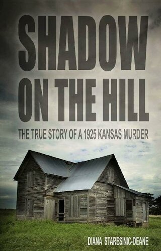 ﻿Shadow on the Hill: The True Story of a 1925 Kansas Murder