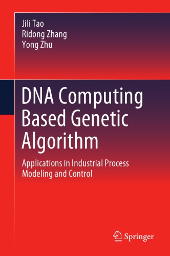 ﻿الگوریتم ژنتیک مبتنی بر محاسبات DNA -- کاربردها در مدلسازی و کنترل فرآیندهای صنعتی