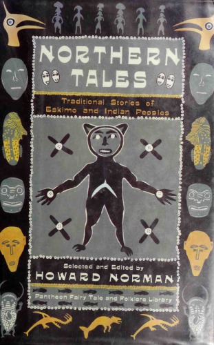 ﻿قصه های شمالی: داستان های سنتی مردم اسکیمو و هند: داستان هایی از مردم بومی مناطق قطب شمال و زیر قطب شمال