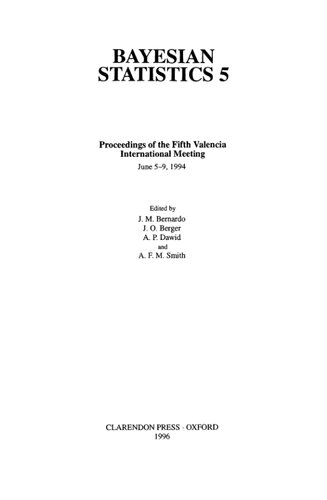 ﻿آمار بیزی 5: مجموعه مقالات پنجمین نشست بین المللی والنسیا، 5 تا 9 ژوئن 1994