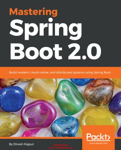 ﻿تسلط بر Spring Boot 2.0: ساخت سیستم های مدرن، بومی ابری و توزیع شده با استفاده از فنر بوت