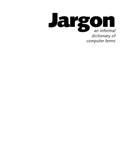 Jargon: فرهنگ لغت غیررسمی از اصطلاحات رایانه