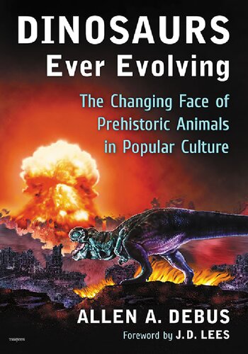 ﻿دایناسورها در حال تکامل: چهره در حال تغییر حیوانات ماقبل تاریخ در فرهنگ عامه