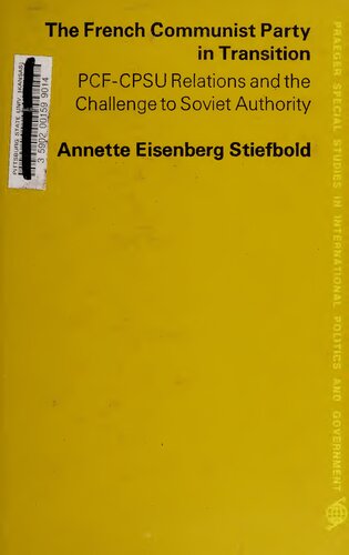 ﻿حزب کمونیست فرانسه در حال گذار: روابط PCF-CPSU و چالش با اقتدار شوروی