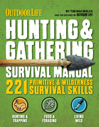 ﻿Life Outdoor: Hunting and Gathering Survival Manual: 221 Primitive & Wilderness Survival