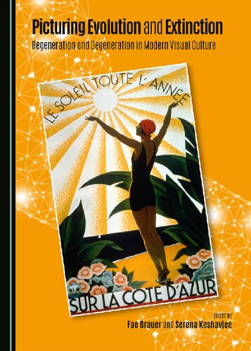 ﻿تصویرسازی تکامل و انقراض بازآفرینی و انحطاط در فرهنگ بصری مدرن