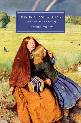 ﻿نابینایی و نوشتن: از وردزورث گرفته تا گیسینگ