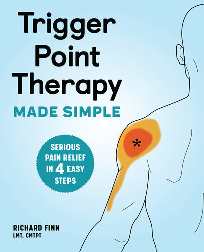 ﻿Trigger Point Therapy ساخته شده ساده: تسکین درد جدی در 4 مرحله آسان