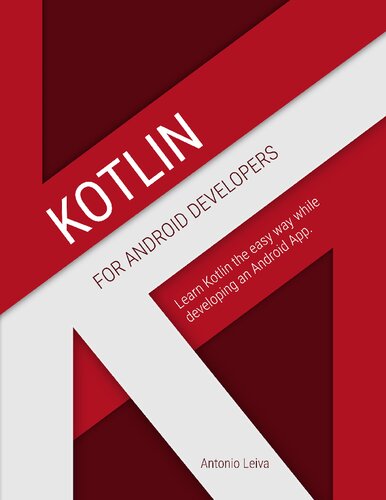 ﻿Kotlin for Android Developers هنگام توسعه یک برنامه اندرویدی به روش آسان Kotlin را یاد بگیرید