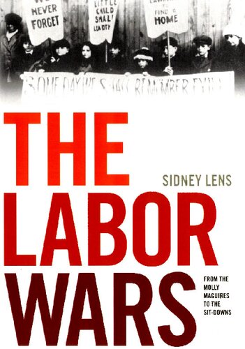 ﻿جنگ های کارگری: از مولی مگوایر تا نشستن ها (کتاب های یادبود کارگران جان کلی رایت)