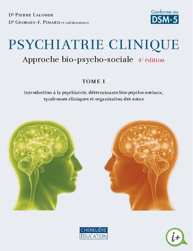 ﻿روانپزشکی بالینی: رویکرد زیستی-روانی-اجتماعی جلد 1، مقدمه ای بر روانپزشکی، عوامل تعیین کننده زیستی-روانی-اجتماعی، سندرم های بالینی و سازمان مراقبت