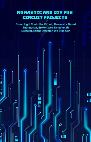 ﻿پروژه های مدار سرگرم کننده عاشقانه و DIY با دست در DIY رمانتیک با من ازدواج می کنند ، موسیقی LED های رقصنده ، زنگ هشدار جنایی ، نور بحران ، ربات ، XOR ، NOR ، OR ، XOR و نه دروازه