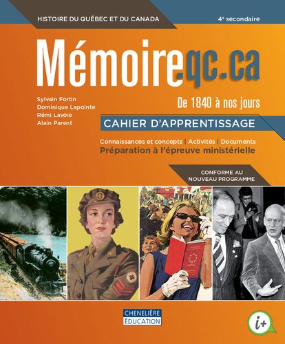 ﻿Mémoire.qc.ca: از 1840 تا امروز: تاریخ کبک و کانادا: ثانویه 4. دفترچه آموزشی