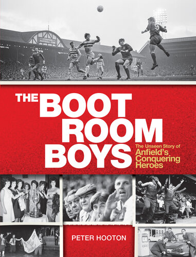﻿The Boot Room Boys: داستان دیده نشده قهرمانان فتح آنفیلد