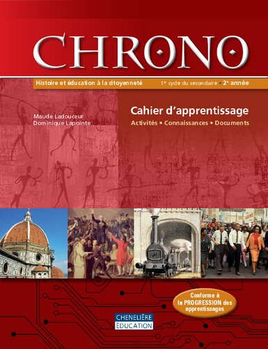 ﻿Chrono : histoire et éducation à la citoyenneté : 1er cycle du secondaire, 2re année. Cahier d’apprentissage