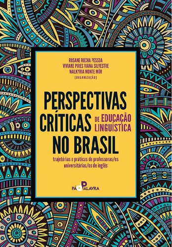 ﻿دیدگاه های انتقادی آموزش زبان در برزیل: مسیرها و شیوه های معلمان انگلیسی دانشگاه