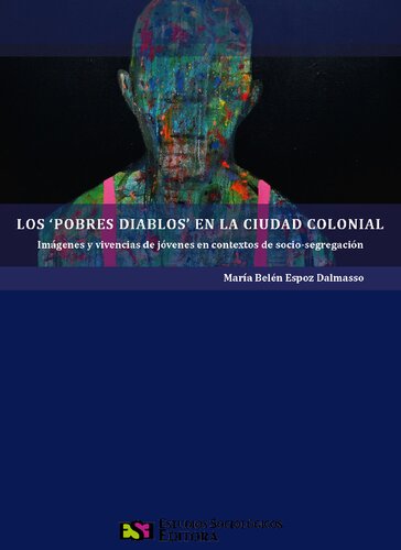 ﻿شیاطین بیچاره در شهر استعماری: تصاویر و تجربیات جوانان در زمینه های جدایی اجتماعی