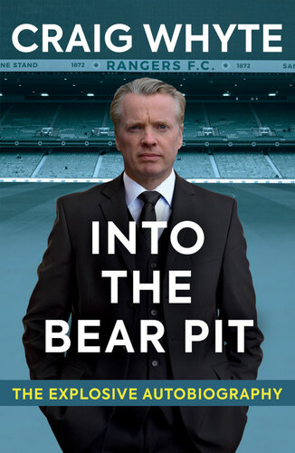﻿Into the Bear Pit: The Explosive Autobiography