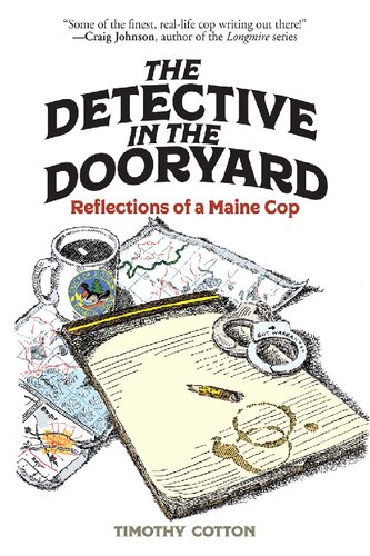 ﻿The Detective in the Dooryard: Reflections of a Maine Cop