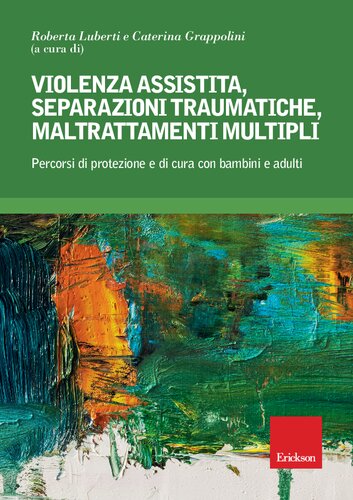 ﻿شاهد خشونت، جدایی های آسیب زا، آزارهای متعدد. مسیرهای حفاظت و مراقبت با کودکان و بزرگسالان