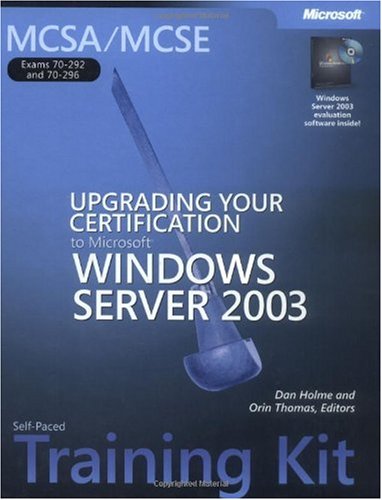 ﻿کیت آموزش خود گام به خود MCSA/MCSE (امتحانات 70-292 و 70-296): ارتقاء گواهینامه خود به Microsoft Windows Server 2003: ارتقاء گواهینامه خود را به Microsoft Windows Server (TM) 2003