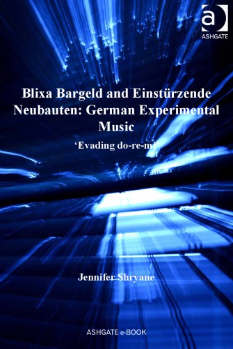 ﻿Blixa Cash و Einschreiende Neuhäusern: موسیقی تجربی آلمانی: 'اجتناب از دو-ری-می'