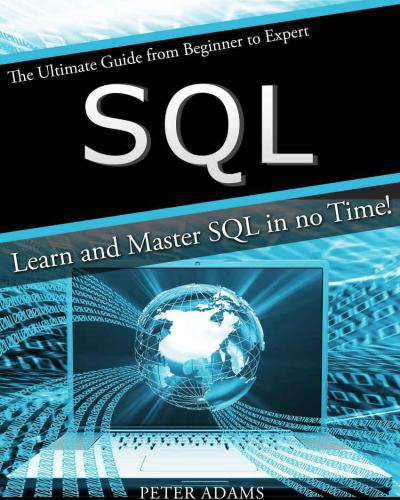﻿SQL: راهنمای نهایی از مبتدی تا متخصص: SQL را در کمترین زمان بیاموزید و مسلط شوید!
