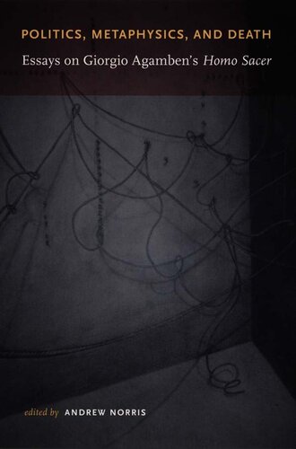 ﻿سیاست، متافیزیک و مرگ: مقالاتی در مورد Homo Sacer جورجیو آگامبن