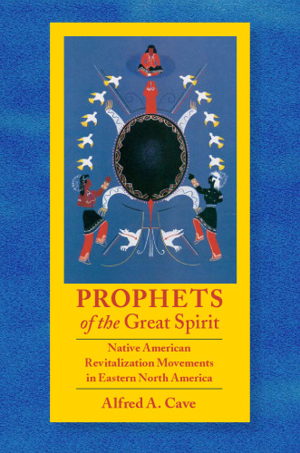 پیامبران روح بزرگ: جنبش های احیاء بومی آمریکا در آمریکای شمالی شرقی