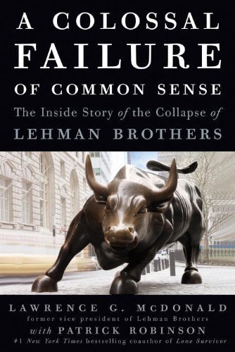 ﻿یک شکست عظیم عقل سلیم: داستان داخلی فروپاشی Lehman Brothers