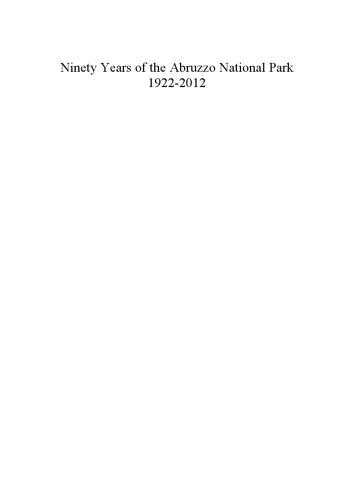 ﻿نود سال پارک ملی آبروزو 1922-2012: مجموعه مقالات کنفرانس برگزار شده در Pescasseroli، 18-20 می 2012