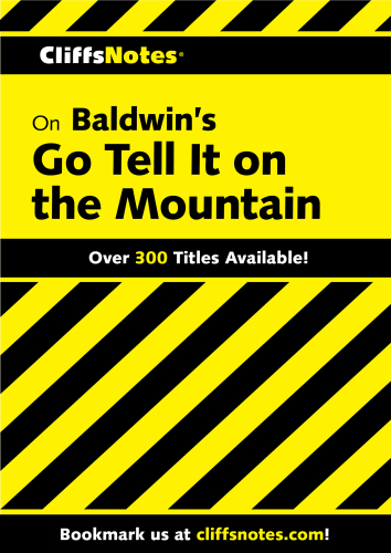 ﻿CliffsNotes on Baldwin's Go It Tell on the Mountain