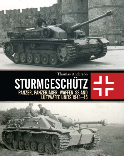 ﻿Sturmgeschütz: Panzer، Panzerjäger و Luftwaffe Units 1943-45
