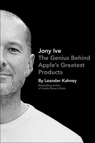 ﻿Jony Ive: نابغه پشت بزرگترین محصولات اپل