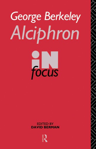 ﻿جورج برکلی Alciphron در Focus Alciphron یا The Minute Philosopher در Focus