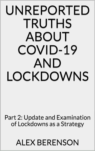 ﻿حقایق گزارش نشده درباره COVID-19 و قفل ها: قسمت 2: به روز رسانی و بررسی قفل ها به عنوان یک استراتژی