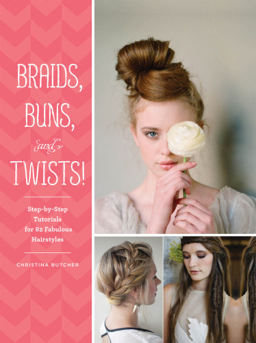 ﻿قیطان، نان، و پیچ و تاب!: آموزش گام به گام برای 80 مدل موی شگفت انگیز