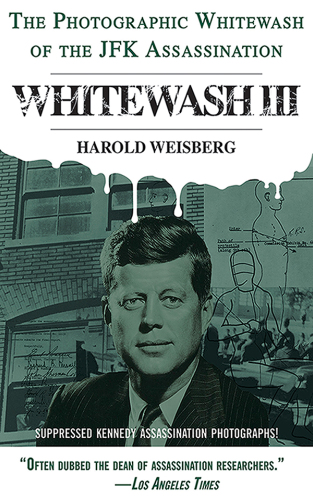 ﻿Whitewash III: Whitewash عکاسی از ترور JFK