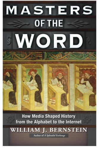 ﻿Masters of the Word: چگونه رسانه ها تاریخ را از الفبا تا اینترنت شکل دادند