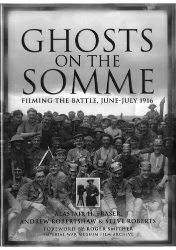 ﻿Ghosts on the Somme: Filming the Battle، ژوئن-ژوئیه 1916