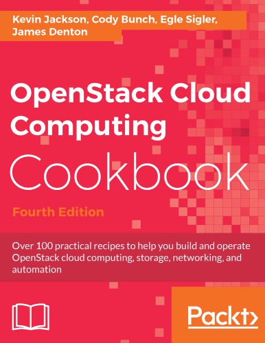 ﻿OpenStack Cloud Computing Cookbook بیش از 100 دستورالعمل عملی برای کمک به شما در ساخت و کار با رایانش ابری OpenStack ، ذخیره سازی ، شبکه و اتوماسیون