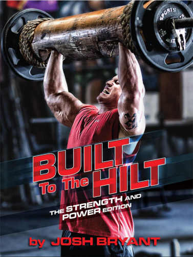 ﻿Built To The Hilt: The Strength and Power Edition