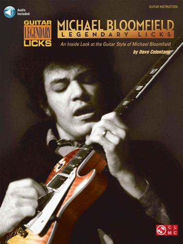 ﻿Legendary Licks: یک نگاه داخلی به سبک گیتار مایکل بلومفیلد